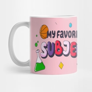 My Favorite Subject Mug